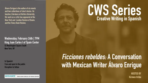 image from CWS Series | Ficciones rebeldes: A Conversation with Mexican Writer Álvaro Enrigue