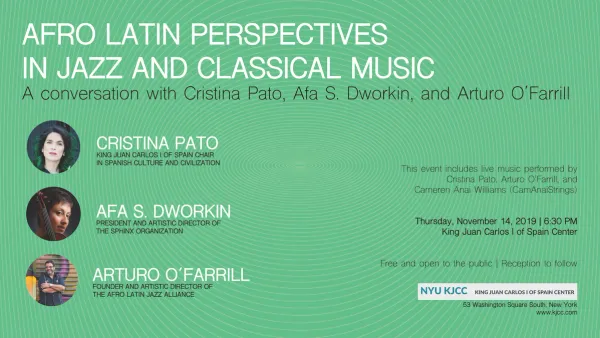 image from King Juan Carlos Chair CRISTINA PATO | A CONVERSATION WITH CRISTINA PATO, AFA S. DWORKIN AND ARTURO O’FARRILL: Afro Latin Perspectives in Jazz and Classical Music